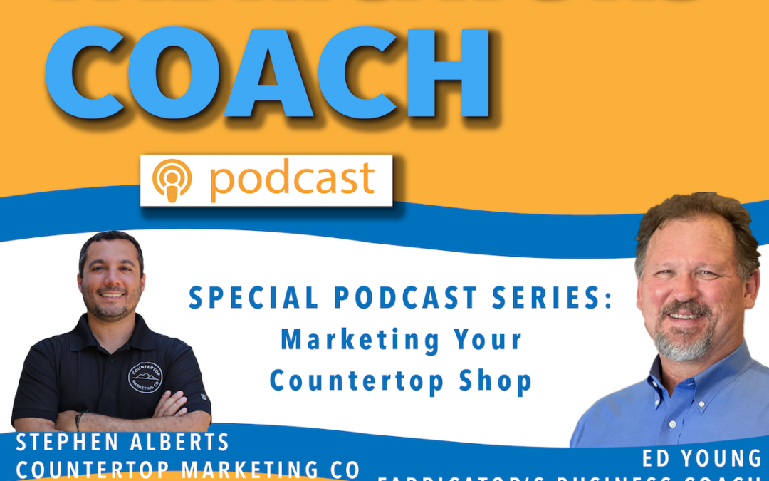 Special Podcast: Interviewing Stephen Alberts of Countertop Marketing Company